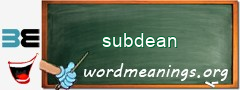 WordMeaning blackboard for subdean